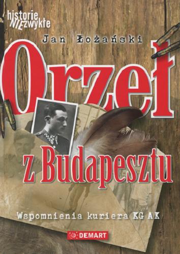 Okładka książki Orzeł z Budapesztu / Jan Łożański