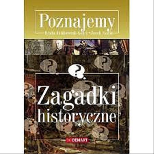 Okładka książki Zagadki historyczne / Beata Jankowiak-Konik, Jacek Konik.
