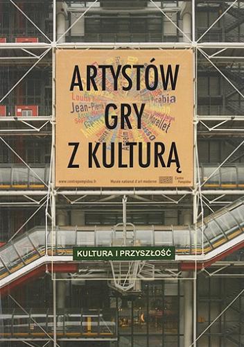 Okładka książki Artystów gry z kulturą / red. Andrzej Kisielewski.