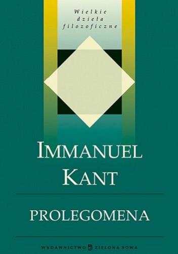 Okładka książki Prolegomena do wszelkiej przyszłej metafizyki, która będzie mogła wystąpić jako nauka / Immanuel Kant ; przełożył, opracował i posłowiem opatrzył Artur Banaszkiewicz.