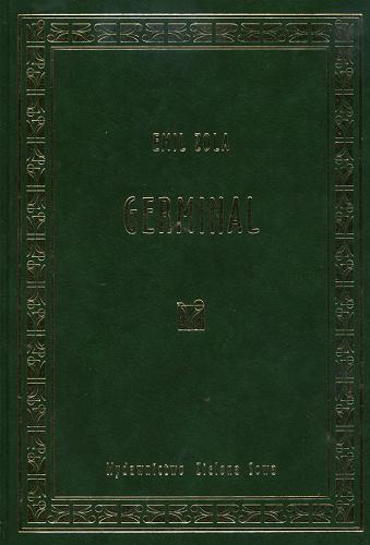 Okładka książki Germinal /  Emil Zola ; tł. Franciszek Mirandola.