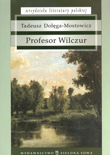 Okładka książki Profesor Wilczur / Tadeusz Mostowicz-Dołęga.