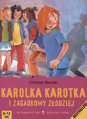 Okładka książki Karolka Karotka i zagadkowy złodziej / Christian Bieniek ; ilustracje Irmgard Paule ; przekład Elżbieta Zarych.