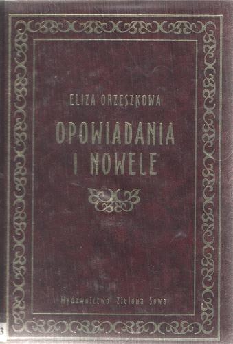 Okładka książki Opowiadania i nowele / Eliza Orzeszkowa.