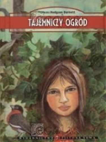 Okładka książki Tajemniczy ogród / Frances Hodgson Burnett ; tł. Jadwiga Włodarkiewiczowa.