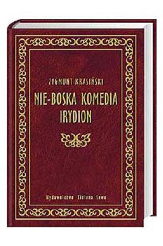Okładka książki Nie-Boska komedia ; Irydion / Zygmunt Krasiński.