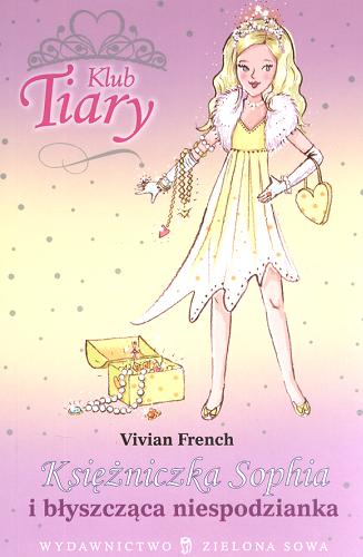 Okładka książki Księżniczka Sophia i błyszcząca niespodzianka / Vivian French ; ilustracje Sarah Gibb ; przełożyła Małgorzata Bortnowska.