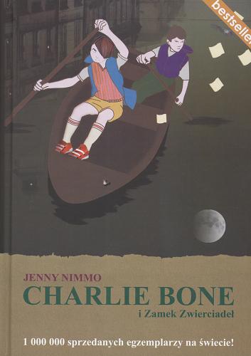 Okładka książki Charlie Bone i Zamek Zwierciadeł / Jenny Nimmo ; tłumaczenie Gabriela Jaworska ;