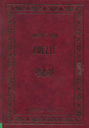 Okładka książki Poezje / Julian Tuwim ; wybór Marzena Kwietniewska-Talarczyk.