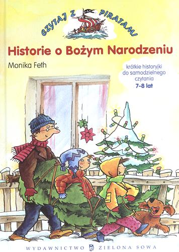 Okładka książki Historie o Bożym Narodzeniu / Monika Feth ; il. Kerstin Volker ; tł. Andrzej Samek.