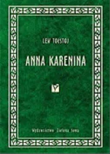 Okładka książki Anna Karenina / Lew Tołstoj.