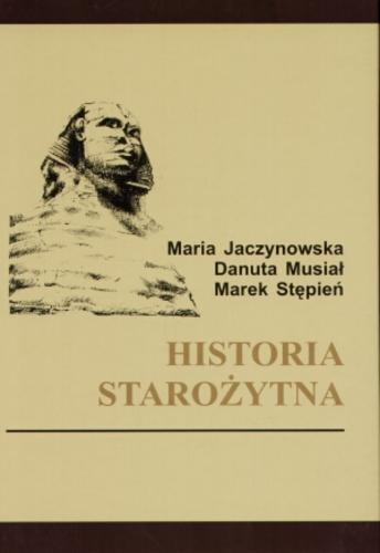 Okładka książki Historia starożytna / Maria Jaczynowska ; Danuta Musiał ; Marek Stępień.