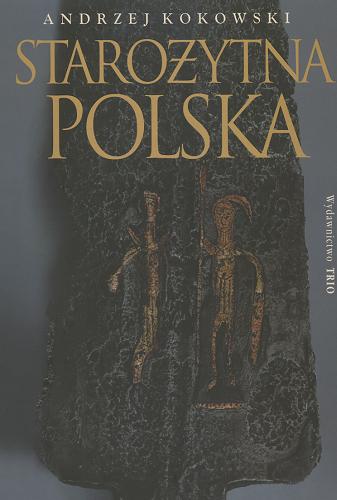 Okładka książki  Starożytna Polska : od trzeciego wieku przed Chrystusem do starożytności  4