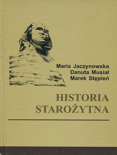 Okładka książki Historia starożytna / Maria Jaczynowska, Danuta Musiał, Marek Stępień ; pod red. Marii Jaczynowskiej.