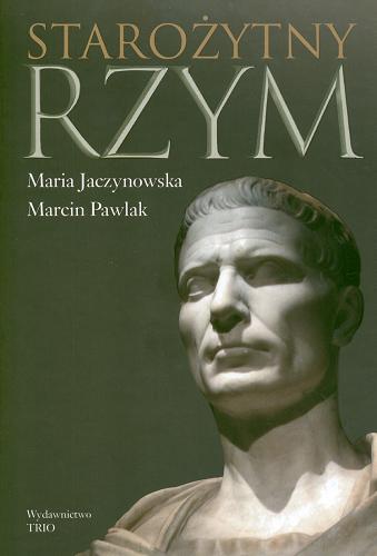 Okładka książki Starożytny Rzym / Maria Jaczynowska, Marcin Pawlak.