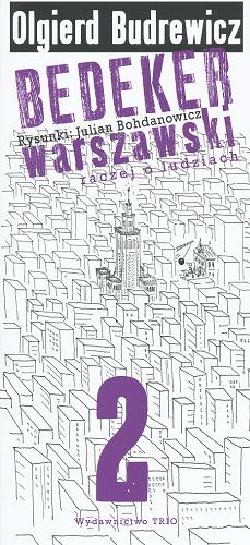 Okładka książki Bedeker warszawski. 2, Raczej o ludziach pół wieku później/ Olgierd Budrewicz ; rys. Julian Bohdanowicz.