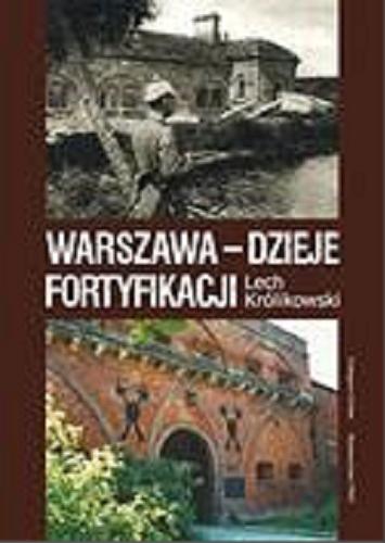 Okładka książki  Warszawa - dzieje fortyfikacji  10