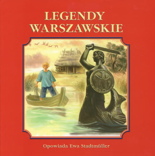 Okładka książki Legendy warszawskie / [opracowanie Ewa Stadtmüller ; ilustracje Kazimierz Wasilewski].