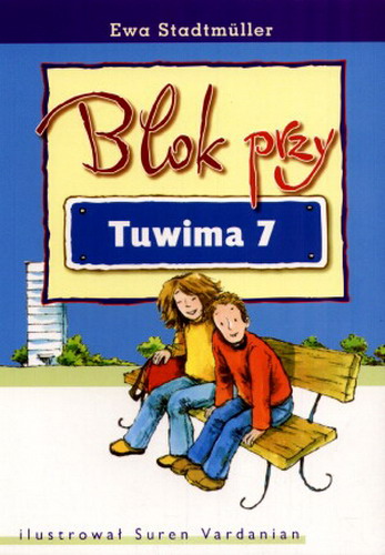 Okładka książki Blok przy Tuwima 7 / Ewa Stadtmuller ; ilustracje Suren Vardanian.