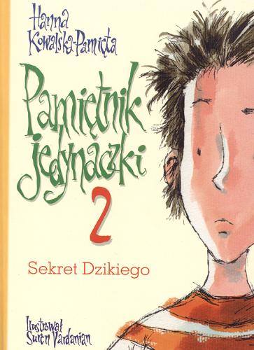 Okładka książki Sekret Dzikiego / Hanna Kowalska-Pamięta ; il. Suren Vardanian.