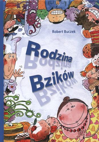 Okładka książki Rodzina Bzików / Robert Buczek ; il. Monika Sommer.