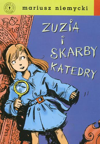 Okładka książki Zuzia i skarby katedry / Mariusz Niemycki ; ilustracje Elżbieta Śmietanka-Combik.