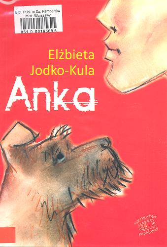 Okładka książki Anka /  Elżbieta Jodko-Kula.