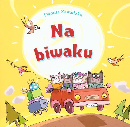 Okładka książki Na biwaku / Danuta Zawadzka ; il. Ewa Nawrocka.