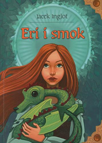 Okładka książki  Eri i smok :  powieść fantasy dla dzieci i młodzieży  4