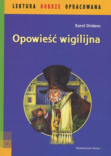Okładka książki Opowieść wigilijna / Karol Dickens ; tł. Magdalena Machay ; il. Alicja Rybicka.