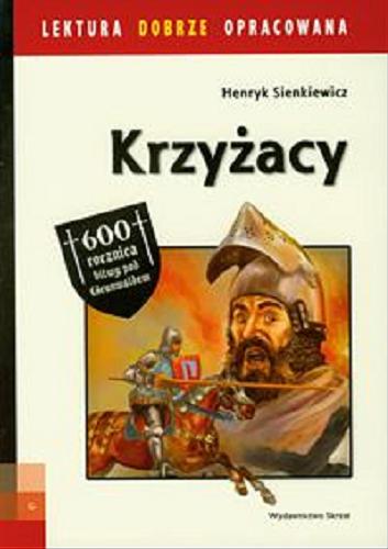 Okładka książki Krzyżacy Henryk Sienkiewicz, il. Kazimierz Wasilewski