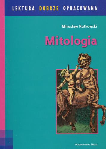Okładka książki Mitologia grecka / Mirosław Rutkowski ; il. Wiesława Kowal.
