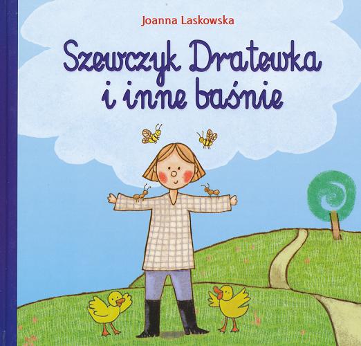 Okładka książki Szewczyk Dratewka i inne baśnie / Joanna Laskowska ; il. Marta Ostrowska.