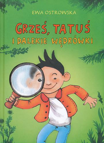 Okładka książki Grześ, tatuś i dalekie wędrówki / Ewa Ostrowska ; il. Agnieszka Kłos.