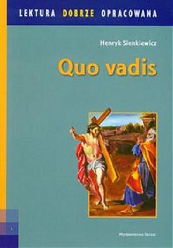 Okładka książki Quo vadis : powieść z czasów Nerona / Henryk Sienkiewicz ; kopie obrazów Wiesława Kowal.