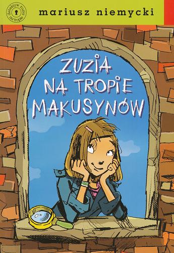 Okładka książki Zuzia na tropie Makusynów / Mariusz Niemycki ; [il. Elżbieta Śmietanka-Combik].