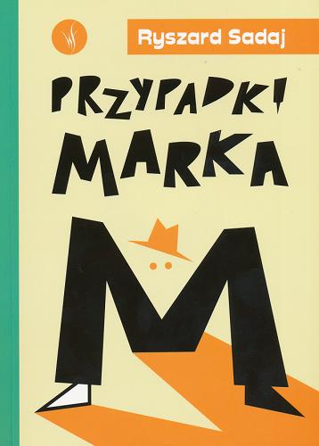 Okładka książki Przypadki Marka M / Ryszard Sadaj.