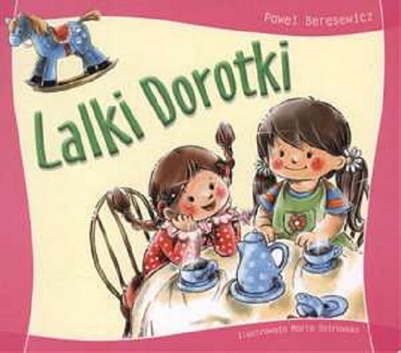 Okładka książki Lalki Dorotki / Paweł Beręsewicz, il. Marta Ostrowska