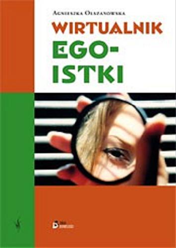 Okładka książki Wirtualnik Egoistki/ Agnieszka Olszanowska