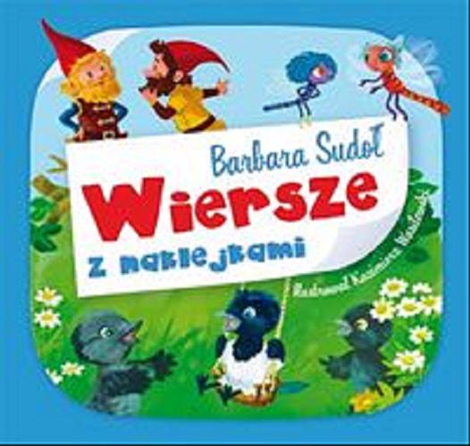 Okładka książki Wiersze z naklejkami / Barbara Sudoł ; il. Kazimierz Wasilewski.