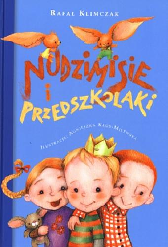 Okładka książki Nudzimisie i przedszkolaki / Rafał Klimczak ; [ilustracje Agnieszka Kłos-Milewska].