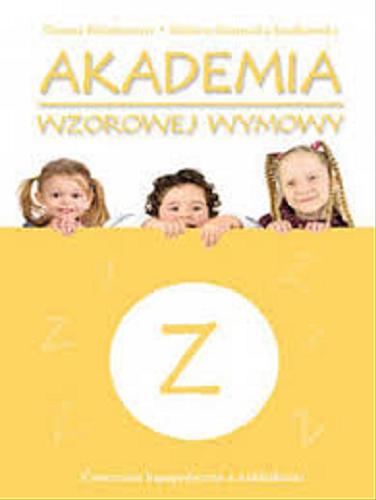 Okładka książki Akademia wzorowej wymowy : z / Danuta Klimkiewicz, Elżbieta Siennicka-Szadkowska.