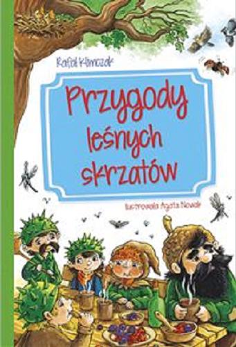 Okładka książki Przygody leśnych skrzatów / Rafał Klimczak ; [il. Agata Nowak].