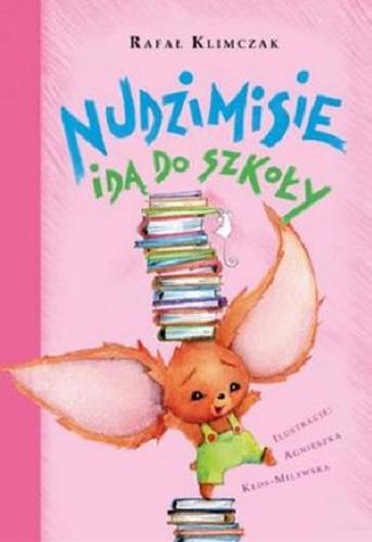 Okładka książki Nudzimisie idą do szkoły / Rafał Klimczak ; [il. Agnieszka Kłos-Milewska].