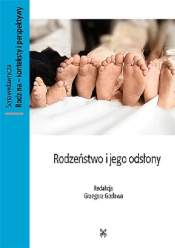Okładka książki Rodzeństwo i jego odsłony / redakcja ks. Grzegorz Godawa.