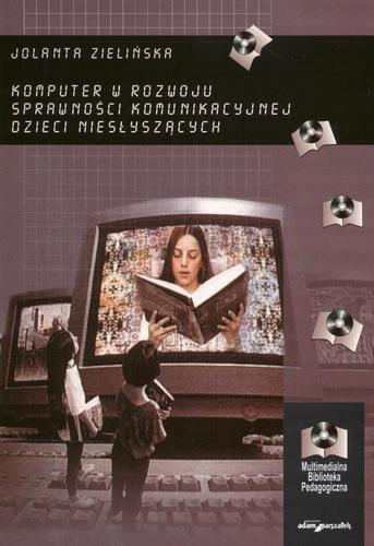 Okładka książki Komputer w rozwoju sprawności komunikacyjnej dzieci niesłyszących / Jolanta Zielińska.
