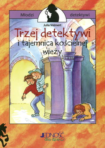 Okładka książki Trzej detektywi i tajemnica kościelnej wieży / Julia Volmert ; [rysunki Susanne Krauß ; tłumaczenie Magdalena Jałowiec].