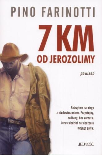 Okładka książki 7 km od Jerozolimy : powieść / Pino Farinotti ; tł. Janina Dembska.