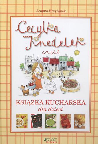 Okładka książki  Cecylia Knedelek czyli książka kucharska dla dzieci  7