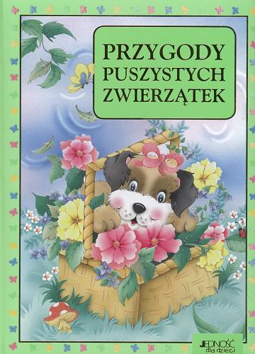 Okładka książki Przygody puszystych zwierzątek / [tł. Katarzyna Szydłowska].